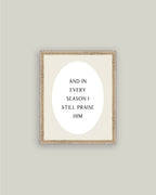 And In Every Season Framed Print
