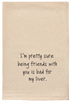 Being Friends With You Tea Towel