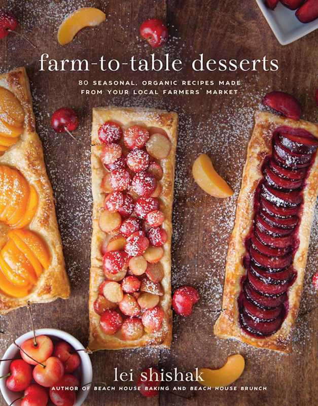 Farm-to-Table Desserts by Lei Shishak