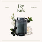Hey Baies - 7oz