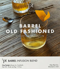 One Part Co Barrel Blend - Barrel Old Fashioned Cocktail Infusion