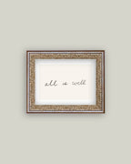 All Is Well Framed